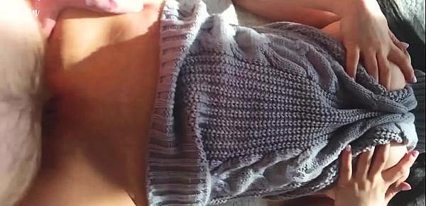  Cute Girl in a Sexy Sweater Gets Creampie